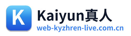 Kaiyun真人